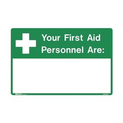 Brady Safety Sign Your First Aid Personnel Are H300XW450mm Metal